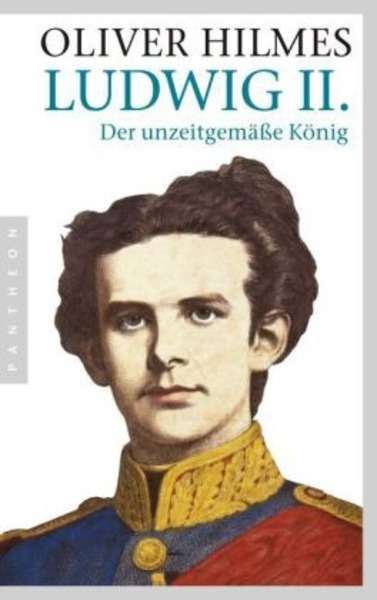 Ludwig II. Der unzeitgemässe König