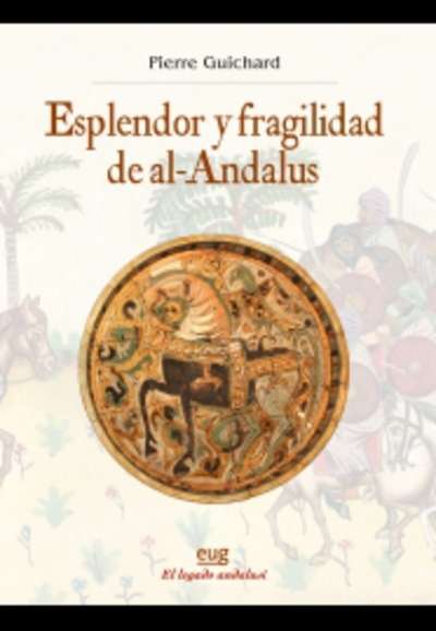 Esplendor y fragilidad de al-Andalus