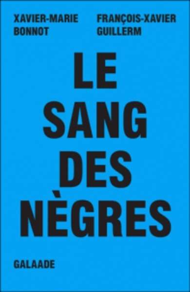 Le sang des nègres