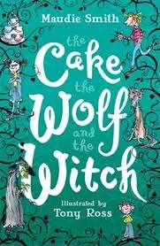 The Cake the Wolf and the Witch