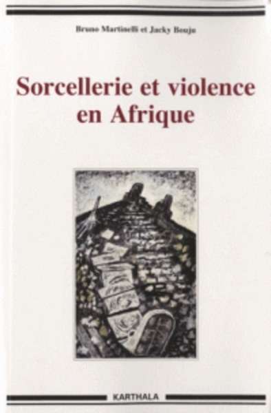 Sorcellerie et violence en Afrique
