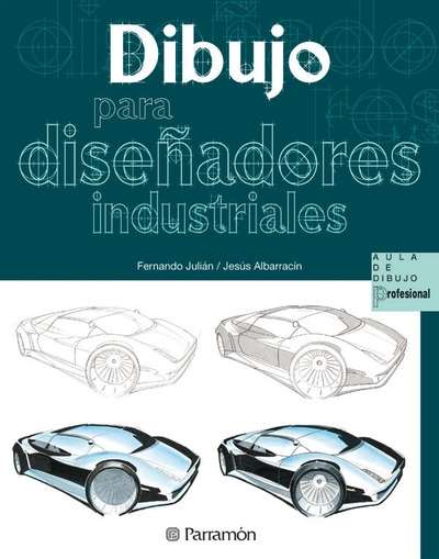 PASAJES Librería internacional: Dibujo para diseñadores industriales | Albarracín, Jesús; Julián, Fernando | 978-84-342-2798-9