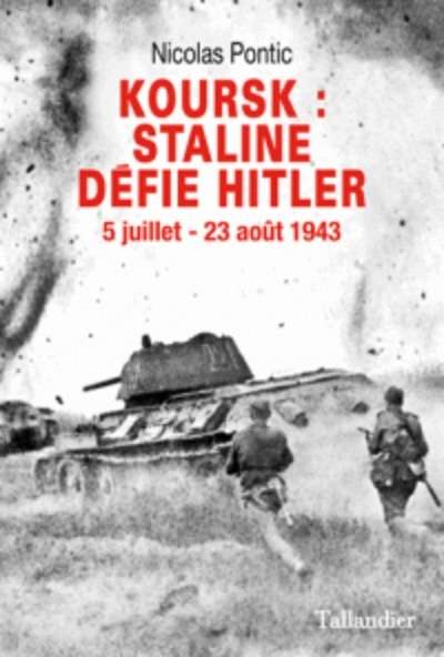 Koursk : Staline défie Hitler