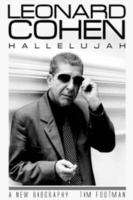 Leonard Cohen: Hallelujah : A New Biography