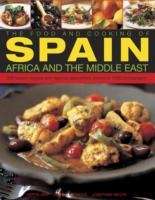 The Food and Cooking of Spain, Africa and the Middle East