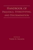 Handbook of Prejudice, Stereotyping, and Discrimination