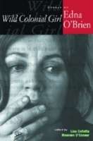 Wild Colonial Girl: Essays on Edna O'Brien