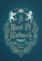 Want of Kindness, a Novel of Queen Anne