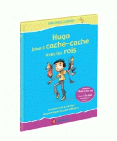 Hugo joue à cache-cache avec les rois ou comment accorder les participes passés difficiles!