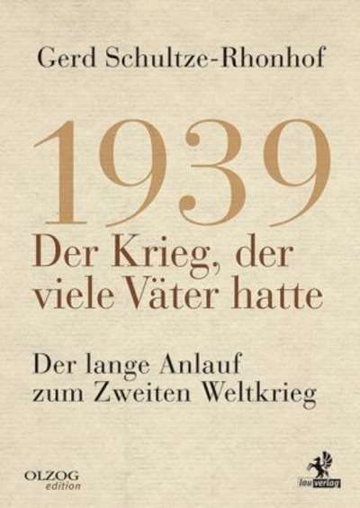 1939. Der Krieg, der viele Väter hatte