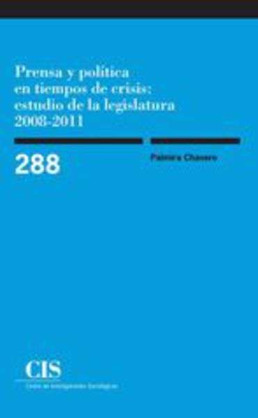 Prensa y política en tiempos de crisis: estudio de la legislatura 2008-2011