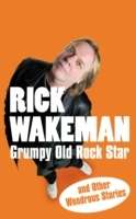 Grumpy Old Rock Star x{0026} other Wondrous Stories