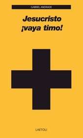 Jesucristo, ¡vaya timo!