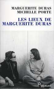 Les lieux de Marguerite Duras