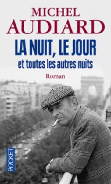 La nuit, le jour et toutes les autres nuits