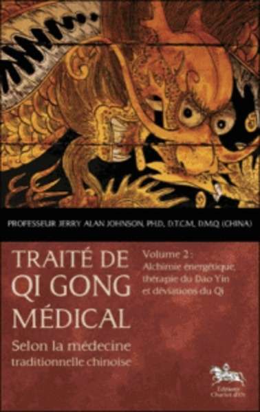 Traité de Qi Gong médical selon la médecine traditionnelle chinoise -