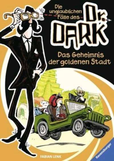 Die unglaublichen Fälle des Dr. Dark - Das Geheimnis der goldenen Stadt