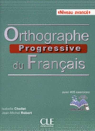 Orthographe progressive du francais - Niveau avancé - Livre + CD audio