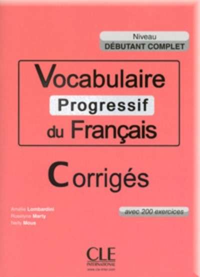 Vocabulaire progressif du français - Niveau débutant complet - Corrigés