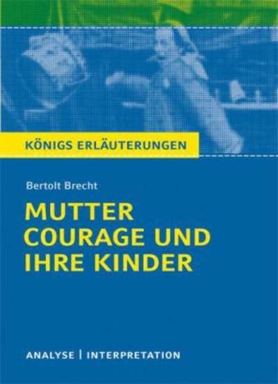 Bertolt Brecht 'Mutter Courage und ihre Kinder'.