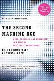 The Second Machine Age: Work, Progress, and Prosperity in a Time of Brilliant Technologies