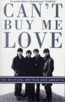 Can't Buy Me Love: The "Beatles", Britain, and America