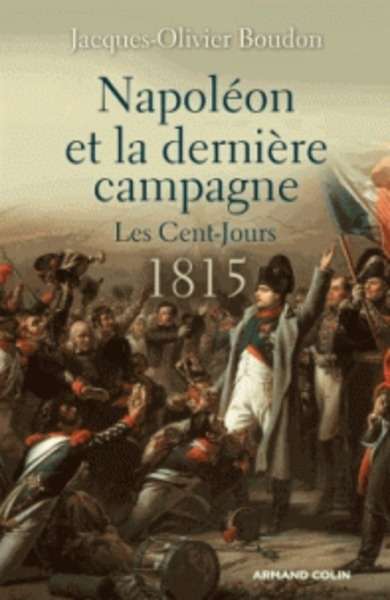 Napoléon et la dernière campagne