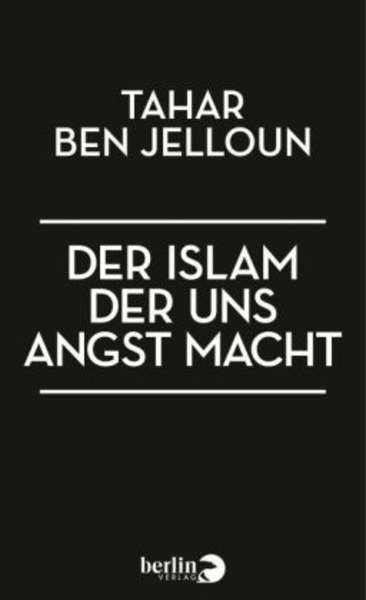 Der Islam der uns Angst macht