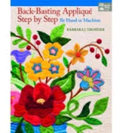 Back-Basting Appliqué Step-by-Step: By Hand or Machine