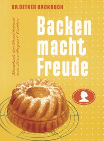 Backen macht Freude - Reprint 1952