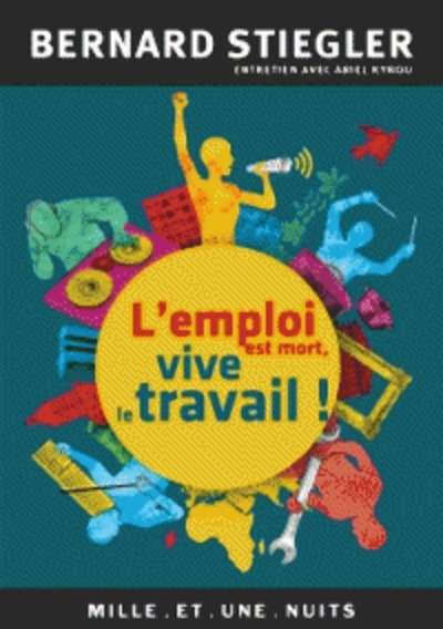 L'emploi est mort, vive le travail !