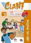 Clan 7 con ¡Hola, Amigos! Nivel 3 Libro del profesor+CD+CD ROM
