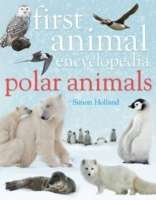 First Animal Encyclopaedia: Polar Animals