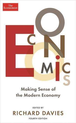 Economics, Making Sense of the Modern Economy
