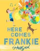 Here comes Frankie!