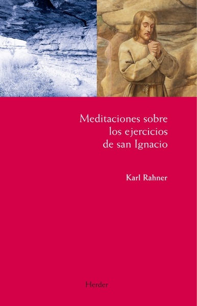 Meditaciones sobre los ejercicios de san Ignacio