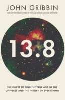 13.8: The Quest to Find the True Age of the Universe and the Theory of Everything