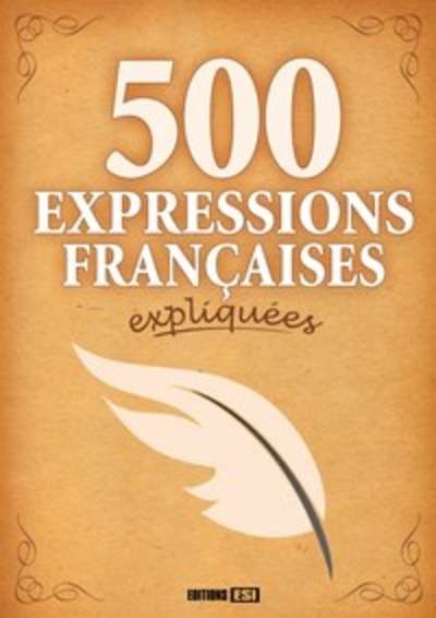 500 expressions françaises expliquées