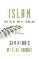 Islam and the Future of Tolerance: A Dialogue