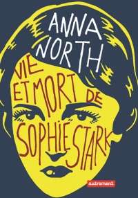 Vie et mort de Sophie Stark