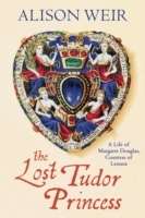 The Lost Tudor Princess