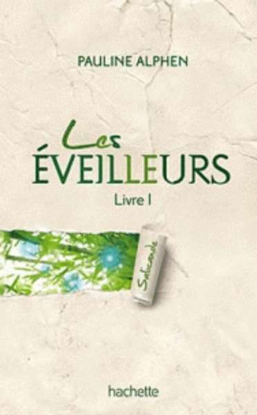 Les éveilleurs Tome 1