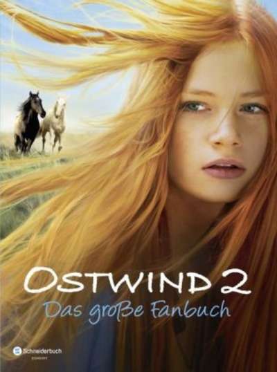 Ostwind 2 - Das grosse Fanbuch