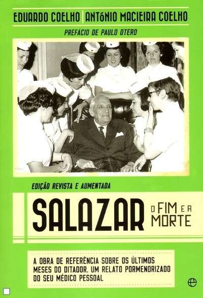 Salazar - O Fim e a Morte