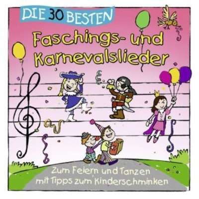 Die 30 besten Faschings- und Karnevalslieder, 1 Audio-CD