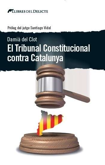 El Tribunal Constitucional contra Cataluña
