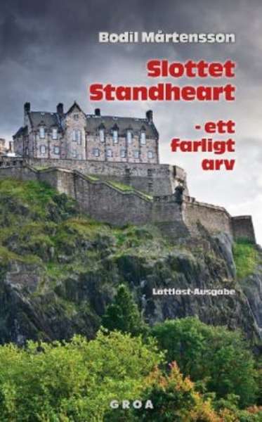 Slottet Standheart - ett farligt arv