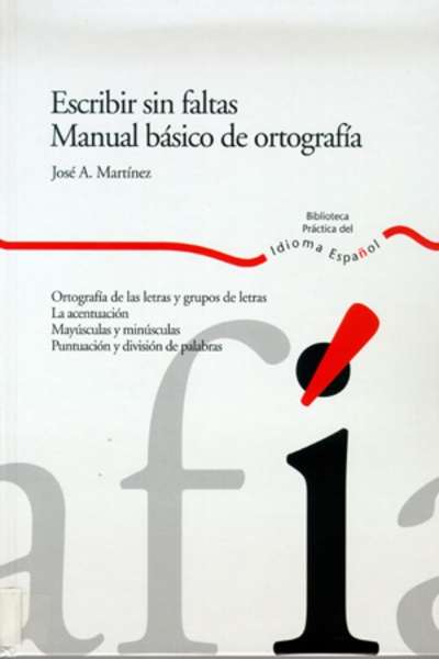 Escribir sin faltas. Manual básico de ortografía