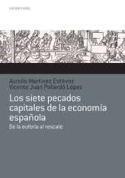 Los siete pecados capitales de la economía española