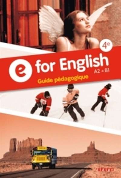 E for english 4e A2/B1 - Guide pédagogique